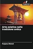 arte asiatico libro  Arte asiatica nella tradizione antica