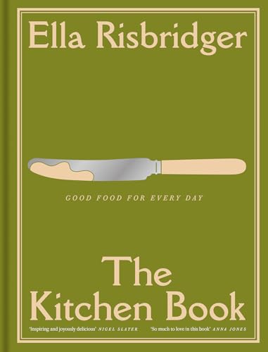 The Kitchen Book: Good Food For Every Day