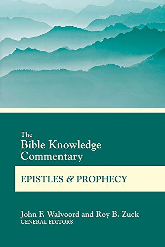 Bk Commentary Epistles Proph (Bible Knowledge Commentary)