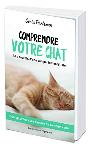 Comprendre votre chat - Les secrets d'une comportementaliste