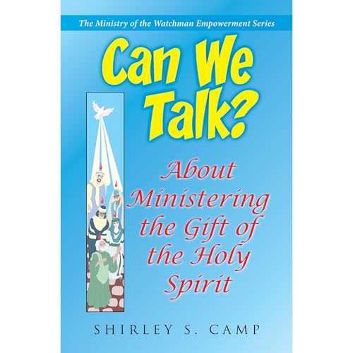 CAN WE TALK? About Ministering the Gift of the Holy Spirit by Shirley Camp episode artwork