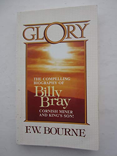 Glory: Compelling Biography of Billy Bray, Corn... 1871563151 Book Cover