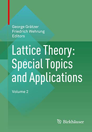 Lattice Theory: Special Topics and Applications: Volume 2