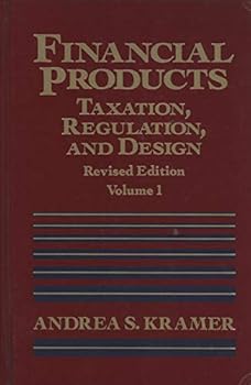 Hardcover Financial Products: Taxation, Regulation, and Design (Nonprofit Law, Finance, and Management Series) Book
