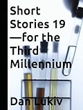  Short Stories 19—for the Third Millennium