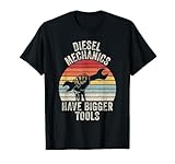 Retro Diesel Mechanics Have Bigger Tools Diesel Mechanic T-Shirt