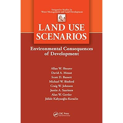 Land Use Scenarios: Environmental Consequences of Development