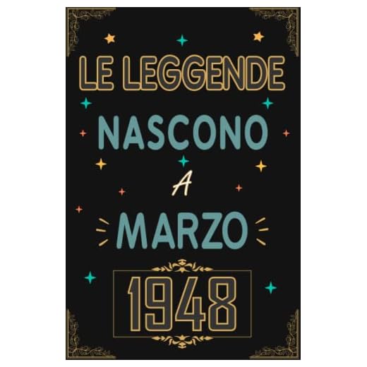 TACCUINO, LE LEGGENDE NOSCONO A MARZO 1948: Regali Compleanno uomo e donna, 75 Anni di Compleanno Regalo uomo e donna 75 Anni, Regalo per lui/lei, Taccuino da 120 pagine