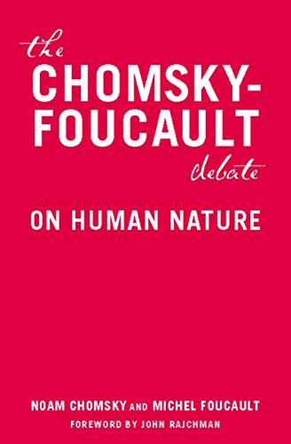 The Chomsky-Foucault Debate: On Human Nature