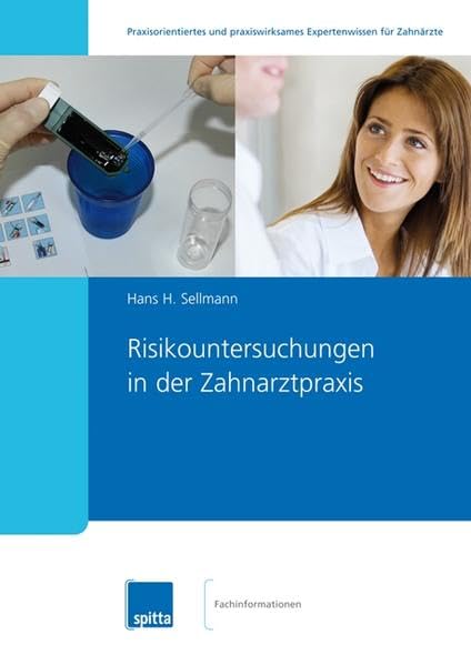 Risikountersuchungen in der Zahnarztpraxis: Kariologie, Parodontologie, Tumordiagnostik und andere