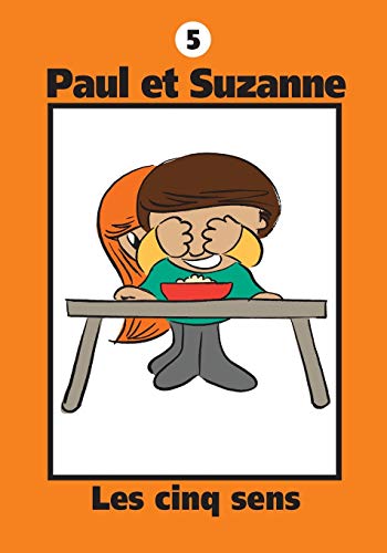 Paul et Suzanne - Les cinq sens (Collection Paul Et Suzanne) (French Edition)
