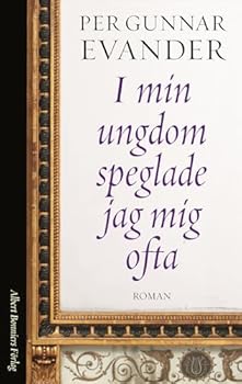 Hardcover I Min Ungdom Speglade Jag MIG Ofta: Roman (Swedish Edition) [Swedish] Book