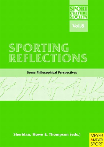 Sporting Reflections: Some Philosophical Perspectives (Sport, Culture & Society)