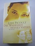 Die Wahrheit meines Vaters. Roman. - Jodi: Picoult