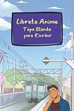 Libreta Anime Tapa Blanda para Escribir: Agenda de Notas para Apuntes Personalizado