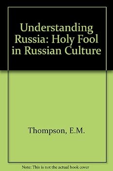 Hardcover Understanding Russia: The Holy Fool in Russian Culture Book