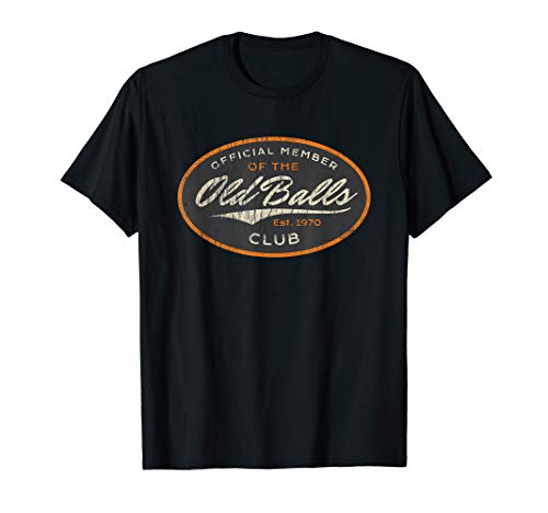 Mens Funny 50th Birthday 1970 Official Member Old Balls Club Gag T-Shirt