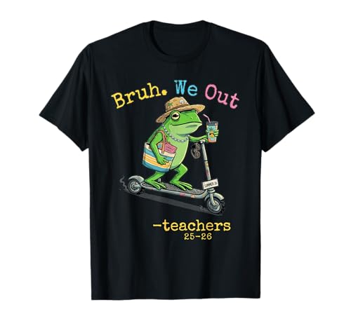 Bruh We Out Teachers Funny Last Day Frog Riding Scooter T-Shirt