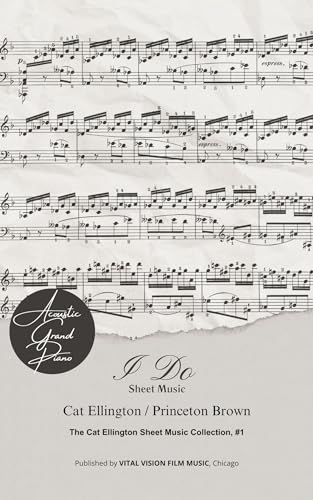 I Do: Sheet Music (The Cat Ellington Sheet Music Collection Book 1) (English Edition)