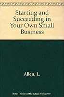 Starting and Succeeding in Your Own Small Business 0448011778 Book Cover