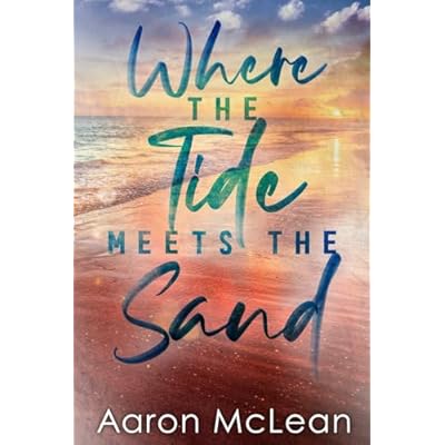 WHERE THE TIDE MEETS THE SAND