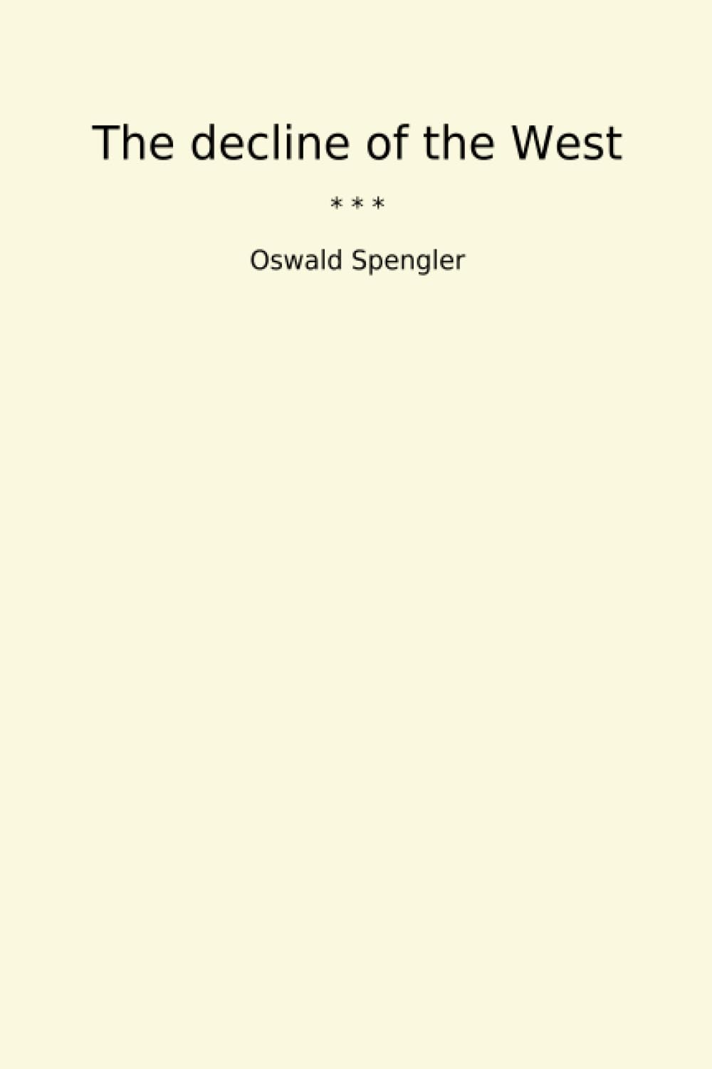 Amazon | The decline of the West (Classic Books) | Oswald Spengler