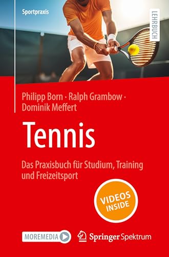 Tennis – Das Praxisbuch für Studium, Training und Freizeitsport: With Online Files (Sportpraxis)