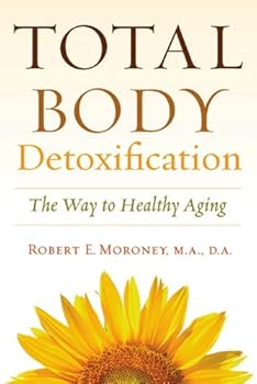 Paperback Total Body Detoxification: The Way To Healthy Aging Book