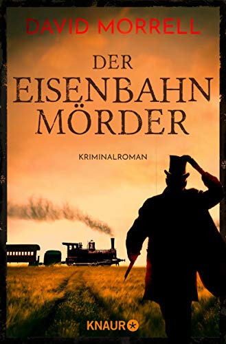 Der Eisenbahnmörder: Kriminalroman (Thomas De Quincey 3) Der Eisenbahnmörder: Kriminalroman (Thomas De Quincey 3)