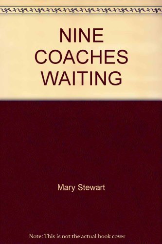Nine Coaches Waiting by Stewart, Mary (1982) Ma... B00HUBZFWU Book Cover