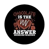 Zoom IMG-2 chocolate is the answer funny Zoom IMG-2 chocolate is the answer funny