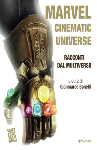 Marvel Cinematic Universe. Racconti dal Multiverso