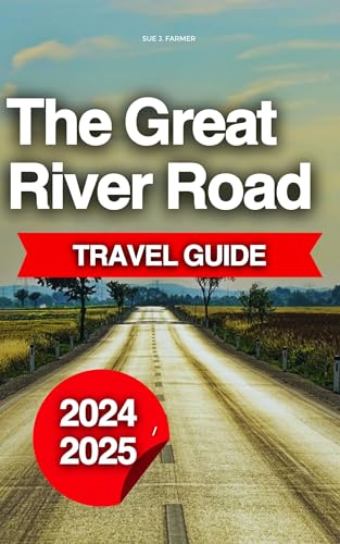 The Great River Road Travel Guide: Your Ultimate Adventure from Minnesota to Louisiana, Exploring Scenic Landscapes, Historic Landmarks, and Hidden Gems Along the Mighty Mississippi