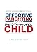 Effective Parenting for the Hard-to-Manage Child