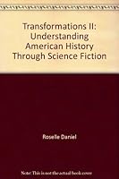 Transformations II: Understanding American History Through Science Fiction B00C733MG2 Book Cover