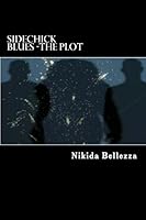Sidechick Blues: The Plot 0692338535 Book Cover