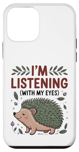 Funny Hedgehog Mom I'm Listening With My Eyes ���킢������ O �X�}�z�P�[�X iPhone 12 mini �p