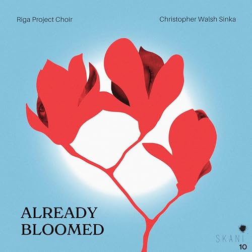 Riga Project Choir: Already Bloomed