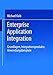 Enterprise Application Integration: Grundlagen, Integrationsprodukte, Anwendungsbeispiele