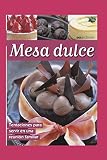 MESA DULCE: tentaciones para servir en una reunión familiar