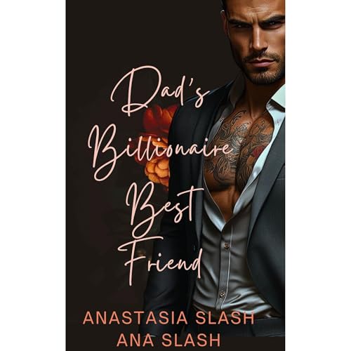 Anastasia Slash presents DAD'S BILLIONAIRE BEST FRIEND episode artwork