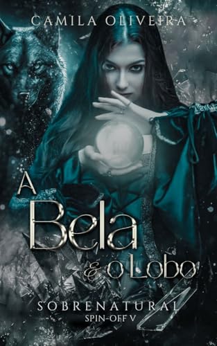 A Bela e o Lobo: Sobrenatural - Spin Off 5