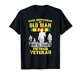 Mens Never Underestimate an OLD MAN Vietnam Veteran - Gift Tee