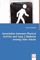Association Between Physical Activity and Type 2 Diabetes Among Older Adults 3836471604 Book Cover