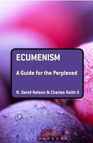 Ecumenism: A Guide for the Perplexed (Guides for the Perplexed) view 2