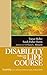 Disability Through the Life Course (The SAGE Reference Series on Disability: Key Issues and Future Directions)
