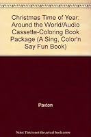Christmas Time of Year: Around the World/Audio Cassette-Coloring Book Package (A Sing, Color'n Say Fun Book) 1880449048 Book Cover