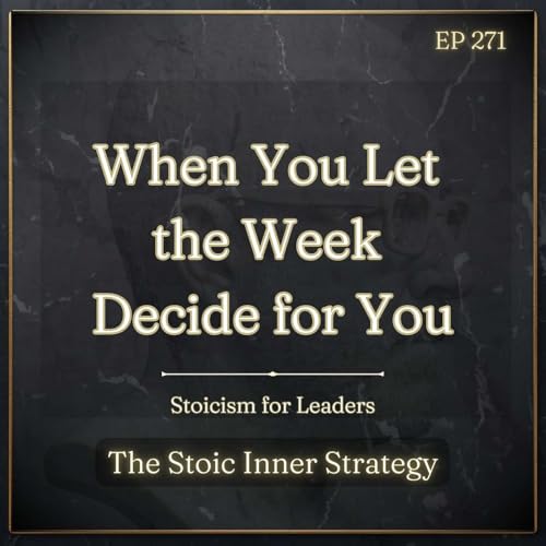 Ep 271 &ndash; When You Let the Week Decide for You