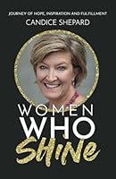Women Who Shine: Journey of Hope, Inspiration and Fulfillment 1952725720 Book Cover