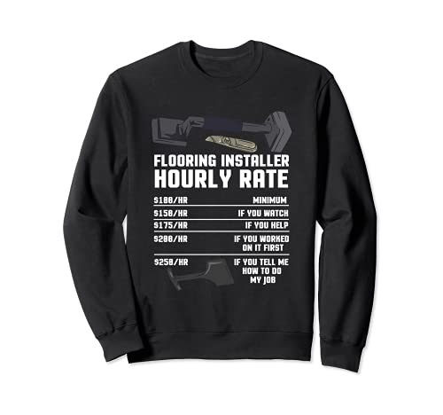 Flooring Installer Contractor Rate - Floor Installation Sweatshirt, Black